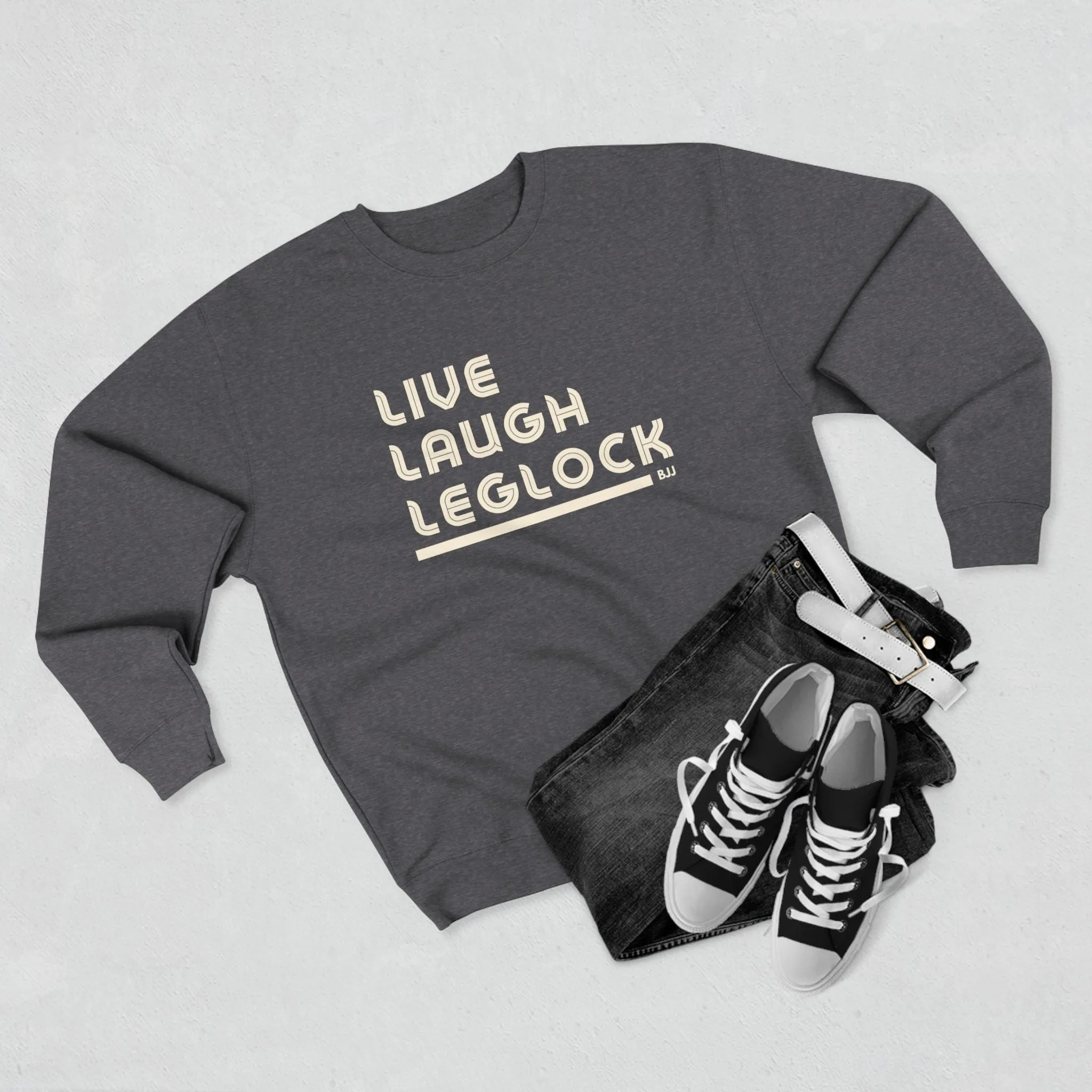 Live Laugh Leglock Sweatshirt