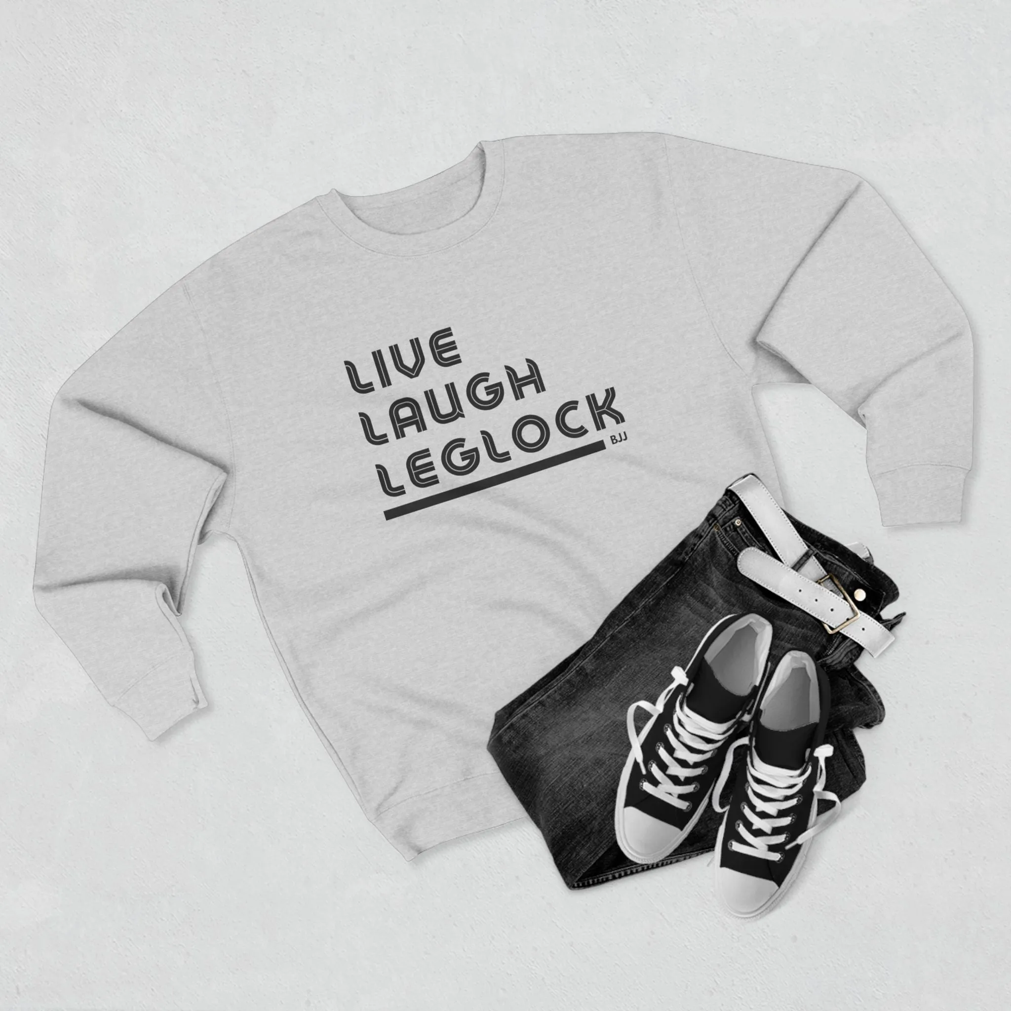 Live Laugh Leglock Sweatshirt