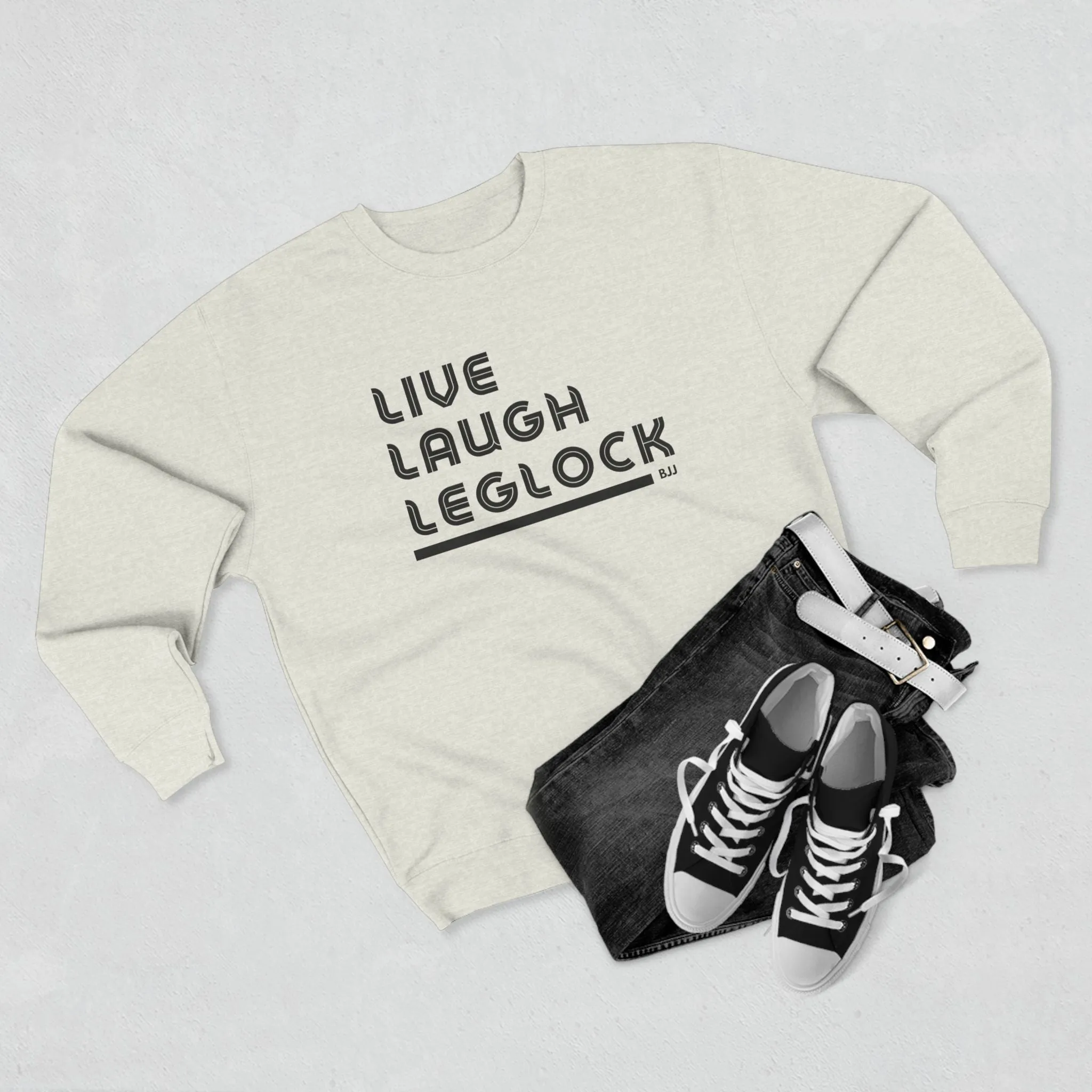 Live Laugh Leglock Sweatshirt