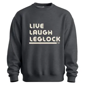 Live Laugh Leglock Sweatshirt