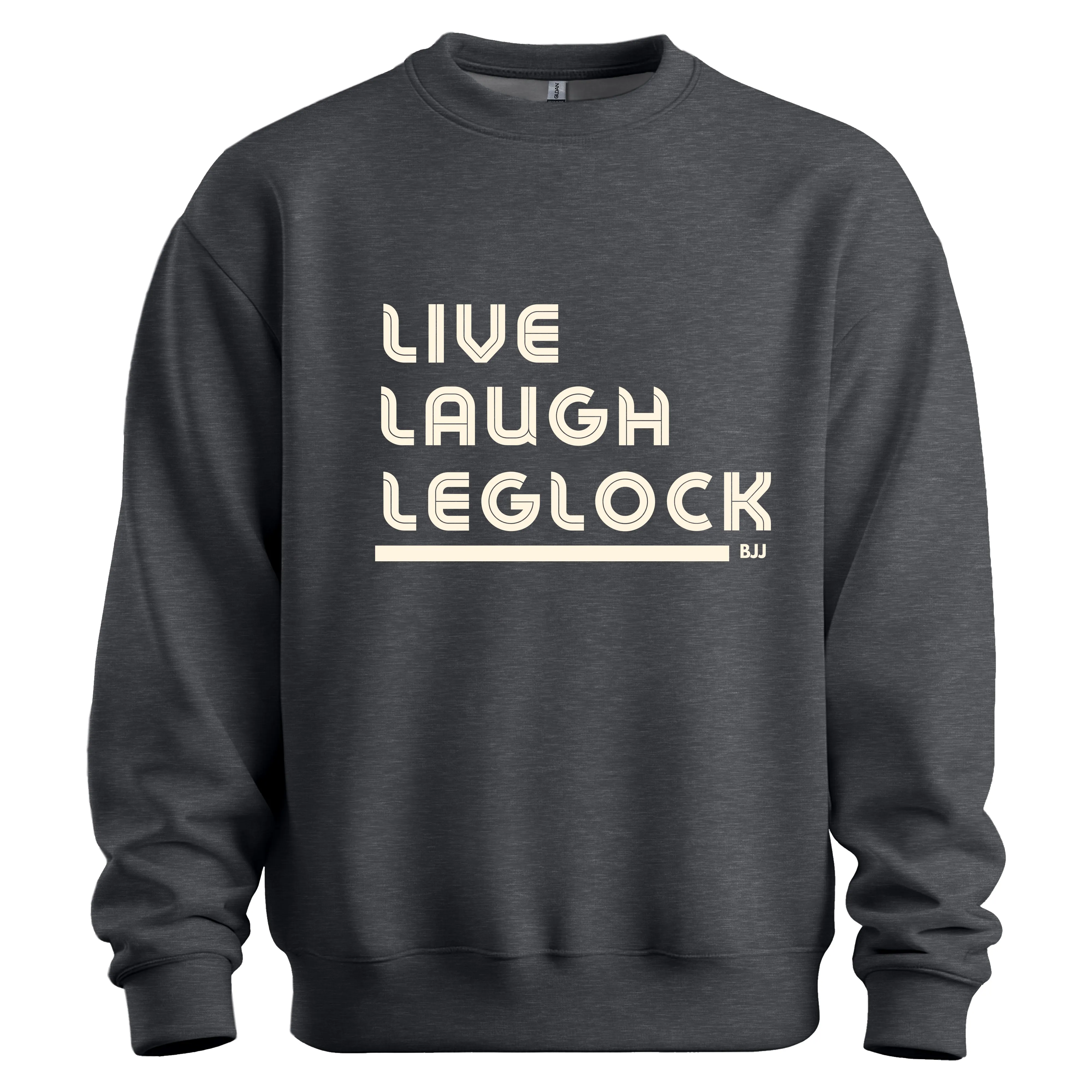 Live Laugh Leglock Sweatshirt