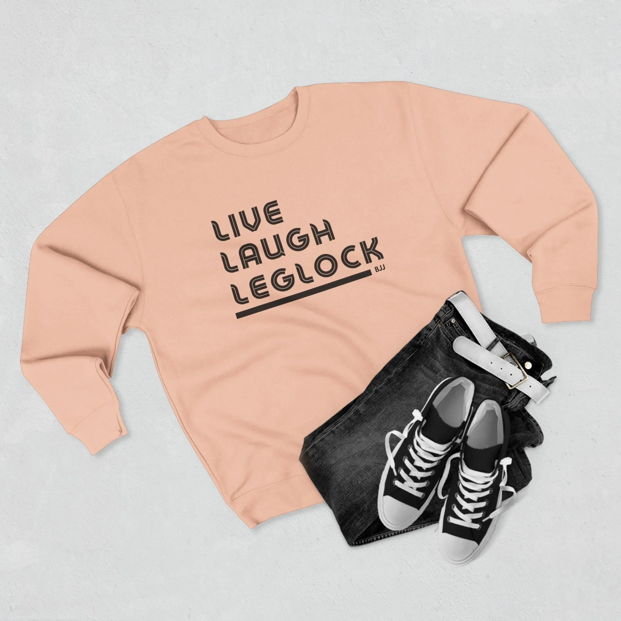 Live Laugh Leglock Sweatshirt